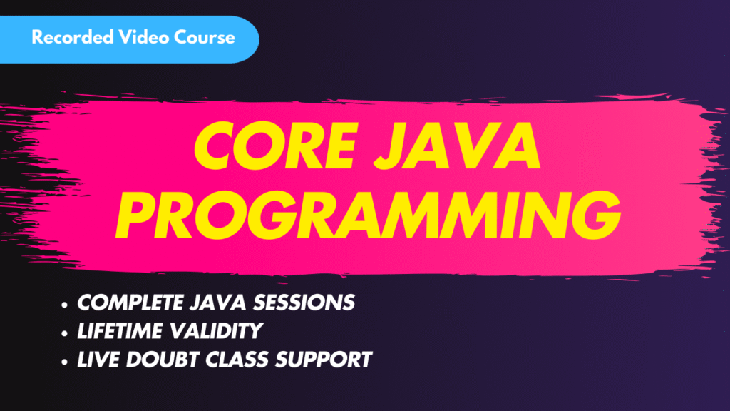 Core Java Recorded Course