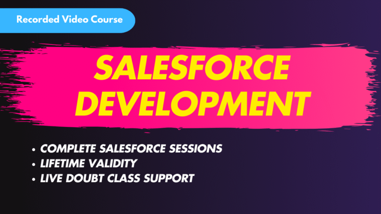 Salesforce Development Complete Course – Recorded Video Course